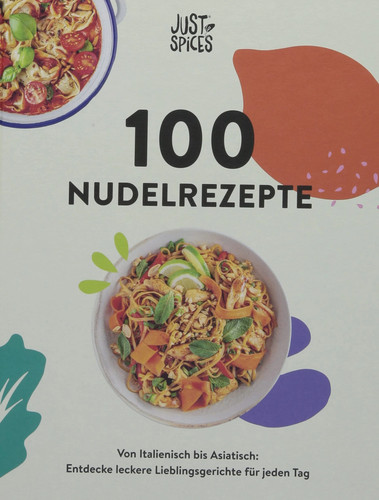 Just spices 100 nudelrezepte - just,