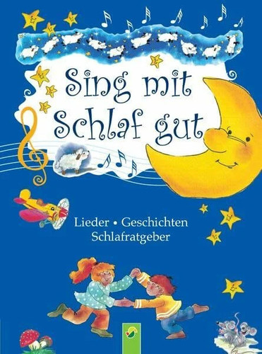 Sing mit schlaf - -, gut: