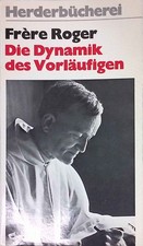 Die Dynamik des Vorläufigen