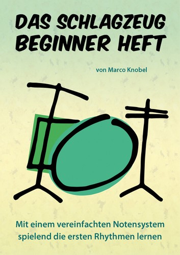 Das schlagzeug beginner - schlagzeug,