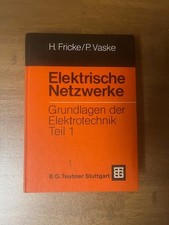 Grundlagen der Elektrotechnik Teil 1: Elektrische Netzwerke
