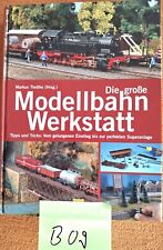 Die große Modellbahn-Werkstatt ---Tipps und Tricks von Markus Tiedtke   (LosB09)