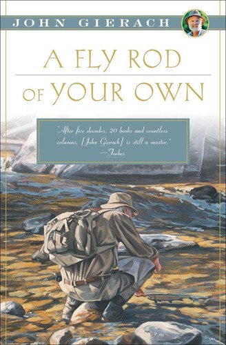 Fly rod your own - by, john