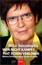 Wer nicht kämpft, hat schon verloren von Rita Süssmuth | Buch | guter Zustand