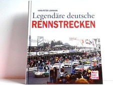 Legendäre deutsche Rennstrecken. Lohmann, Hans-Peter: