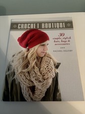 Crochet Boutique Book 30 Simple Stylish Hats Bags And Accessories R Oglesby