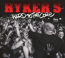 RYKERS - HARD TO THE CORE  CD