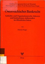 Österreichisches Bankrecht Aufsichts- und Organisationsrecht, Sektoren und Insti