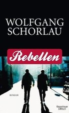 Rebellen: Roman von Schorlau