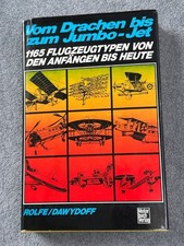 Vom Drachen bis zum Jumbo-Jet - 1165 Flugzeugtypen von den Anfängen bis heute