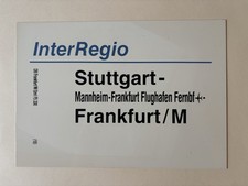 Zuglaufschild InterRegio Stuttgart - Mannheim - Frankfurt /M