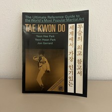 Tae Kwon Do: The Ultimate Reference Guide to the Worlds Most Popular Martial T20