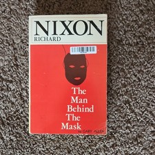 Richard Nixon: The Man Behind
