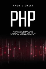 PHP PHP security and session management Andy Vickler Taschenbuch Englisch 2023