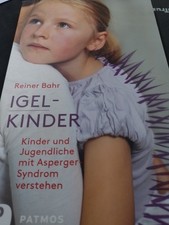 Igel-Kinder Kinder und Jugendliche mit Asperger Syndrom verstehen -Reiner Bahr