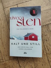Viveca Sten * Kalt und Still * Polarkreis-Krimi * Erster Fall für Hanna Ahlander
