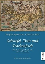 Schwefel, Tran und Trockenfisch. Wie Hamburger Kaufleute... | Buch | Zustand gut
