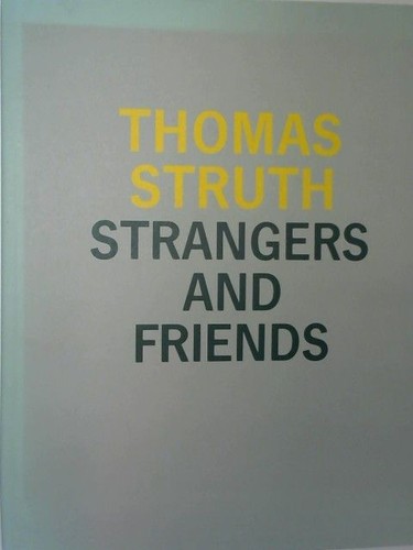 Thomas struth strangers and - struth, :