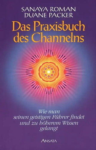 Das praxisbuch des channelns - praxisbuch,