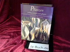 Pflanzen - Richtig anlegen und