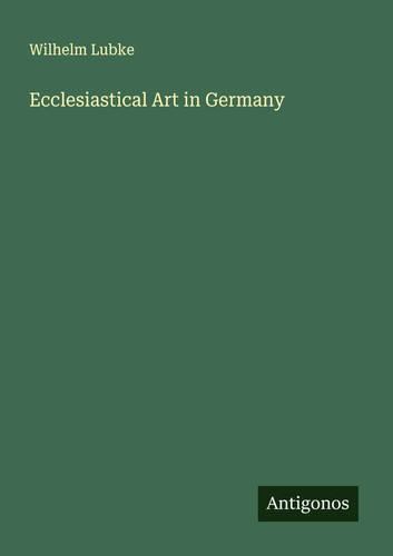Wilhelm lubke ecclesiastical - wilhelm,