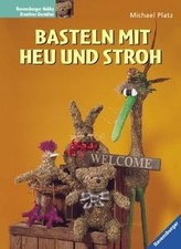 Basteln mit Heu und Stroh von