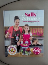Sally  Friends: Einfache Rezepte für jeden Tag 