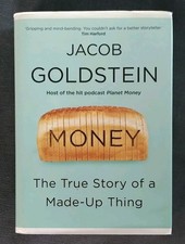 Money: The True Story of a Made-Up Thing by Goldstein, Jacob 1786495708