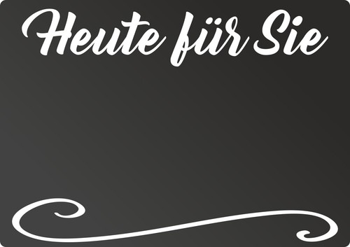 Heute für sie tafel - tafel,