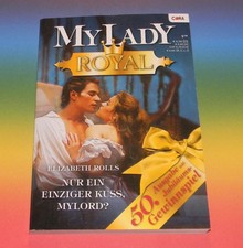 Elizabeth Rolls ♥ Nur ein einziger Kuss, Mylord? ~ Liebesromane Mylady Royal 50