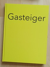 Jakob Gasteiger. Artbook. Oevre Monografie Künstler Österreich Werke Maler