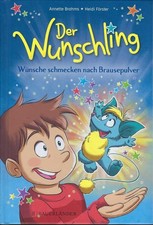 Brahms/Förster: Der Wunschling - Wünsche schmecken nach Brausepulver, Geb. 2023