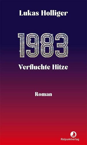 1983 verfluchte hitze roman - 1983., hitze: