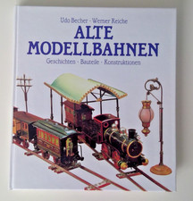 Eisenbahnbuch "Alte Modellbahnen" Udo Becher / Werner Reiche