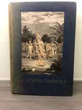 Der Neffe des Zauberers -Erzählung a.d. Deutschen Kolonie Kamerun H. Norden 1922