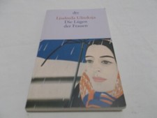 Ljudmila Ulitzkaja Die Lügen der Frauen