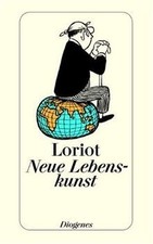 Neue Lebenskunst: In Wort und Bild von Loriot | Buch | Zustand sehr gut