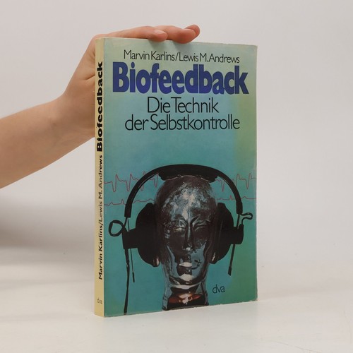 Biofeedback die technik der - biofeedback:,