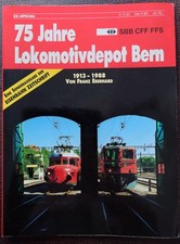 EZ Spezial 75 Jahre Lokomotivdepot Bern 1913-1988, SBB CFF FFS
