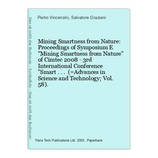 Mining Smartness from Nature: Proceedings of Symposium E "Mining Smartness from 