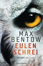 Eulenschrei, Max Bentow