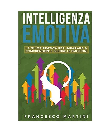 Intelligenza emotiva guida - intelligenza, emotiva: