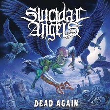 SUICIDAL ANGELS - Dead Again -