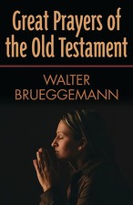 Great Prayers of the Old Testament Walter Brueggemann Taschenbuch Englisch 2008