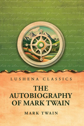 Mark twain the autobiography - twain,