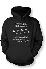 Kapuzenshirt Hoodie S- XXL Ohne ein paar Katzenhaare ... nicht richtig angezogen