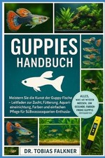 Guppies Handbuch: Meistern Sie