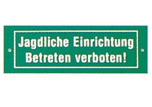 Schild jagdliche einrichtung - "jagdliche, einrichtung"