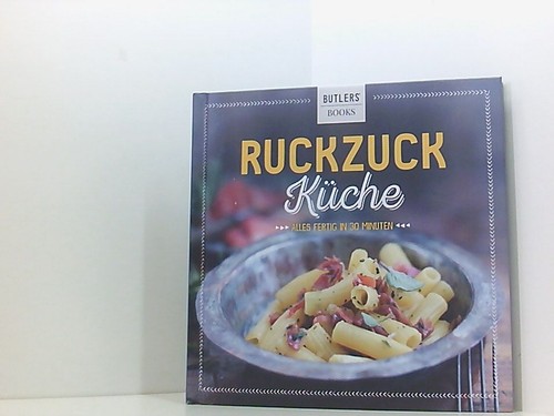 Butlers kochbuch ruckzuck - butlers,