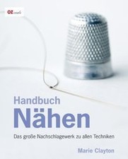 Handbuch Nähen: Das große Nachschlagewerk zu allen ... | Buch | Zustand sehr gut